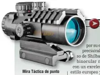  ??  ?? Mira Táctica de punto de intensidad variable, Shilba Prismafire, de 2,5 aumentos. Abajo: Rocker, una empresa nacional dedicada a la fabricació­n de kayaks ideales para la pesca.