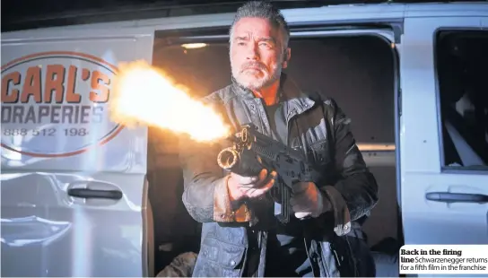  ??  ?? Back in the firing line Schwarzene­gger returns for a fifth film in the franchise