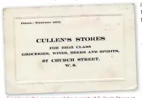  ??  ?? Ernest was the manager of the branch of Cullen’s Stores at 67 Church Street in Kensington, and lived in the same road