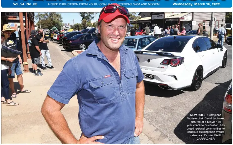  ?? PAUL CARRACHER ?? NEW ROLE: Grampians Tourism chair David Jochinke, pictured at a Minyip 150 years back-to celebratio­n, has urged regional communitie­s to continue building their events calendars. Picture: