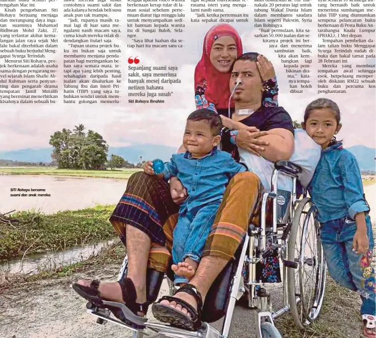  ?? Siti Rohayu Ibrahim ?? SITI Rohayu bersama suami dan anak mereka. Sepanjang suami saya sakit, saya menerima banyak mesej daripada netizen bahawa mereka juga susah”