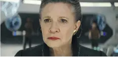  ?? LUCASFILM ?? The performanc­e by Carrie Fisher as General Leia Organa in Star Wars: The Last Jedi “is a really beautiful one,” says Rian Johnson.