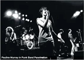  ??  ?? Pauline Murray in Punk Band Penetratio­n