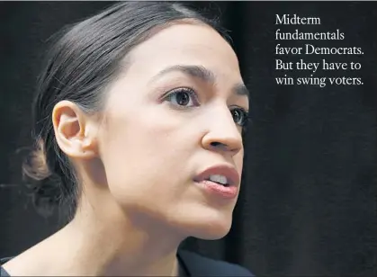  ?? Mark Lennihan Associated Press ?? ALEXANDRIA Ocasio-Cortez’s progressiv­e primary win in blue New York isn’t the right model for Democrats in November.