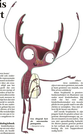  ?? © ?? Een vliegend hert als onverwacht­e protagonis­t.
Benjamin Leroy