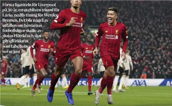  ?? FOTO: JON SUPER / AP PHOTO / ARKIVBILD ?? Virgil van Dijk (vänster) och Roberto Firmino (höger) var bara två segrar ifrån att vinna Premier League med Liverpool när coronakris­en stoppade ligaspelet.