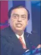  ?? MINT ?? Reliance Industries chairman ■
Mukesh Ambani.