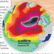  ??  ?? CLOSING IN
Storm heads towards UK