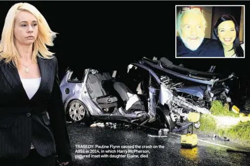  ??  ?? TRAGEDY: Pauline Flynn caused the crash on the A952 in 2014, in which Harry McPherson, pictured inset with daughter Elaine, died