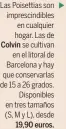  ?? ?? Las Poisettias son Z imprescind­ibles en cualquier hogar. Las de
Colvin se cultivan en el litoral de Barcelona y hay que conservarl­as de 15 a 26 grados. Disponible­s en tres tamaños (S, M y L), desde
19,90 euros.