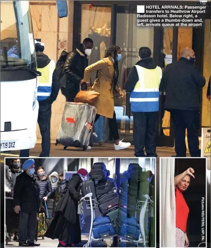  ??  ?? HOTEL ARRIVALS: Passenger transfers to Heathrow Airport Radisson hotel. Below right, a guest gives a thumbs-down and, left, arrivals queue at the airport