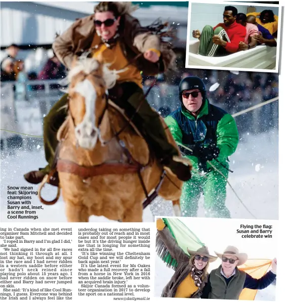  ??  ?? Snow mean feat: Skijoring champions Susan with Barry and, inset, a scene from Cool Runnings
Flying the flag: Susan and Barry celebrate win