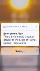  ?? CALEB JONES/ASSOCIATED PRESS ?? A cellphone screen capture shows the retraction Hawaiian officials sent Saturday after an incoming ballistic missile emergency alert was mistakenly sent.