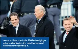  ??  ?? Hunter en Beau stap in die 2009-inhuldigin­gsoptog in Washington, DC, nadat hul pa as adjunkpres­ident ingehuldig is.