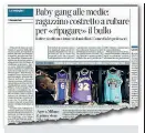  ??  ?? La baby gang L'articolo di ieri del Corriere che ha denunciato il bullismo nella scuola media