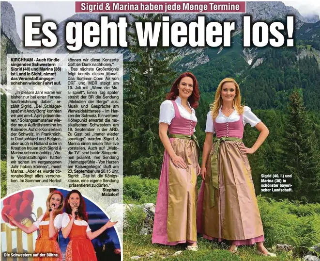  ??  ?? Die Schwestern auf der Bühne.
Sigrid (40, l.) und Marina (36) in schönster bayerische­r Landschaft.