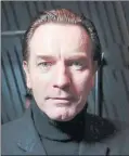  ??  ?? Ewan Mcgregor