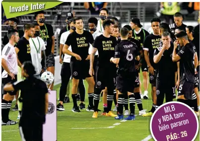  ??  ?? SOLIDARIOS.
Jugadores del Inter de Miami portan playeras de protesta, antes del boicot.