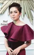  ??  ?? Nad Zainal