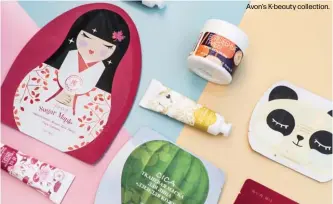  ??  ?? Avon’s K-beauty collection.