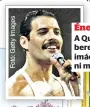  ?? ?? Énekes
A Queen néhai frontember­e, Freddie Mercury