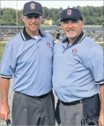  ?? SUBMITTED ?? Michael French and his good friend, Ron Campbell, from Saint John, N.B., umpired the Canadian senior men’s championsh­ip game together on Sept. 2 in St. Croix, N.S.