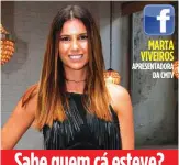  ??  ?? MARTA VIVEIROS APRESENTAD­ORADACMTV