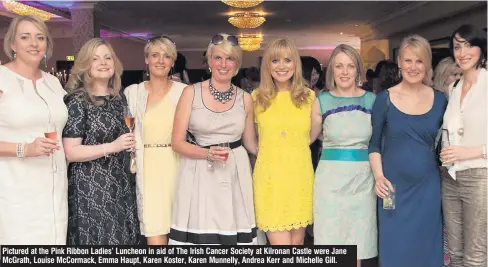  ??  ?? Pictured at the Pink Ribbon Ladies’ Luncheon in aid of The Irish Cancer Society at Kilronan Castle were Jane McGrath, Louise McCormack, Emma Haupt, Karen Koster, Karen Munnelly, Andrea Kerr and Michelle Gill.