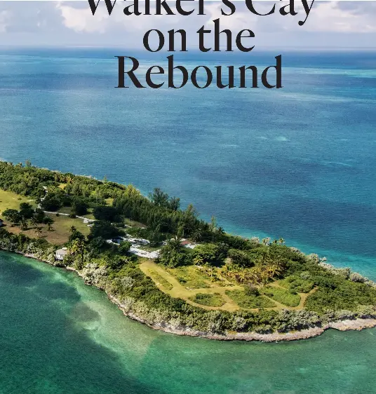 Walker’s Cay on the Rebound PressReader