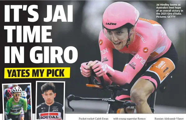  ??  ?? Jai Hindley looms as Australia’s best hope of an overall victory in the 2021 Giro d’Italia. Pictures: GETTY