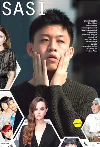  ?? ROLLING STONE JAWA POS FILE ?? Indonesia SILENT KILLER: Rich Brian menorehkan banyak prestasi di level internasio­nal tanpa harus membuat banyak sensasi. Ini poin plus yang membuatnya sukses menembus daftar 30 Under 30 Forbes Asia.