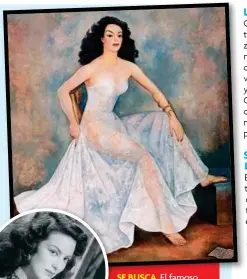  ??  ?? SE BUSCA. el famoso retrato de la Doña, pintado por Diego Rivera, nomás no aparece.
