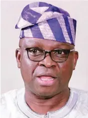  ??  ?? Gov. Ayodele Fayose of Ekiti State