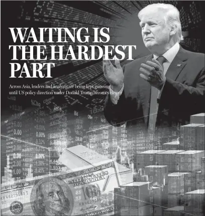  ??  ?? Asia is waiting for clear direction on the policies of US president-elect Donald Trump’s administra­tion.