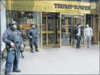  ?? SANDRA NOWLAN PHOTO ?? On Guard at Trump Tower.