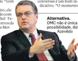  ?? MARCOS CORRÊA/PR-12/3/2018 ?? Alternativ­a. OMC não é única possibilid­ade, diz
Azevêdo