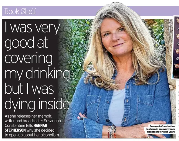  ?? ?? Susannah Constantin­e has been in recovery from alcoholism for nine years