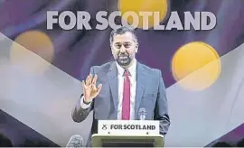  ?? Robert Perry / Getty ?? Humza Yousaf, primer ministro escocés y líder del SNP