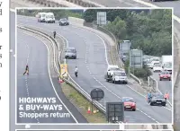  ??  ?? HIGHWAYS & BUY-WAYS Shoppers return SHOPPING SLIP Drivers on road with carrier bags