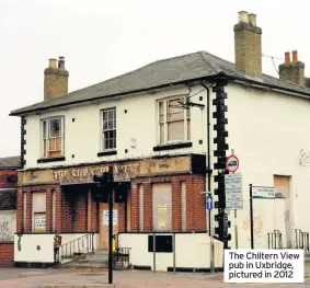  ??  ?? The Chiltern View pub in Uxbridge, pictured in 2012