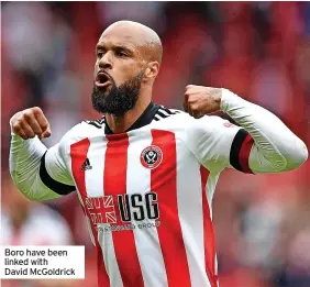  ?? ?? Boro have been linked with
David McGoldrick