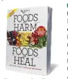  ??  ?? For more healing foods, check out Foods That Harm, Foods That Heal, available at rdstore.com/ foodsthath­arm and wherever books are sold.