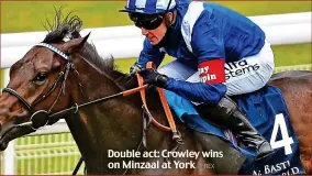  ?? REX ?? Double act: Crowley wins on Minzaal at York