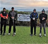  ?? ?? ●●Golfing for Rosemere are, from the left, Alan Morton, Steve Lefty, Dave Watkins and Gary Banister