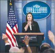  ?? The New York Times/AL DRAGO ?? Sarah Huckabee Sanders, who became White House press secretary in July, said President Donald Trump “had a better message” than Democratic candidate Hillary Clinton. “He had actual policy platforms that he campaigned on, not just ‘the other side is bad...
