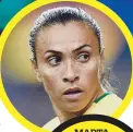  ??  ?? MARTA, AVANÇADA DE 30 ANOS, É UMA DAS MELHORES JOGADORAS DO MUNDO E LEVA DOIS GOLOS NO ATUAL
TORNEIO