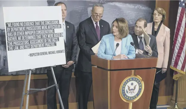 ?? PICTURE: AP ?? House Minority Leader Nancy Pelosi and leading members of the Democratic party respond to the Justice report