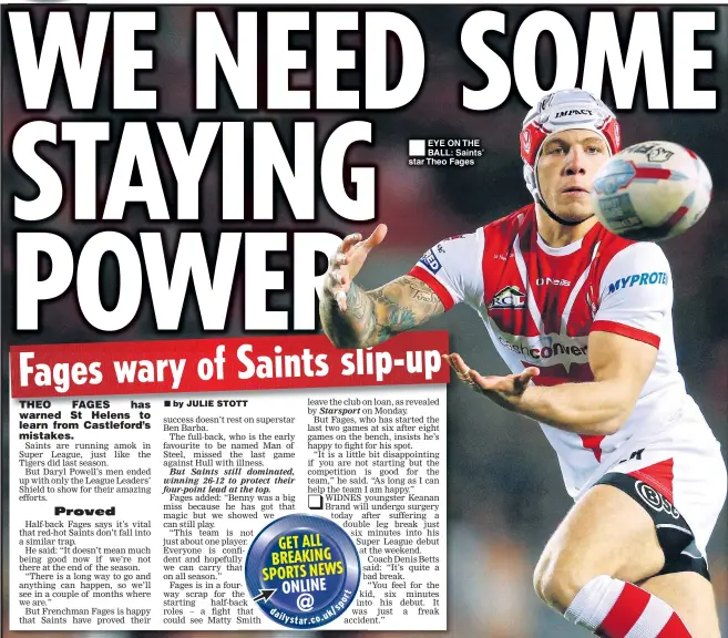  ??  ?? EYE ON THE BALL: Saints’ star Theo Fages