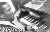  ?? MILWAUKEE JOURNAL SENTINEL FILES ?? Famed jazz pianist Willie Pickens is shown in this undated file photo. Pickens, a Milwaukee native, died in Chicago on Dec. 13.