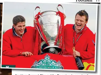  ?? REUTERS ?? Kop kings: Gerrard, Riise and the Champions League trophy